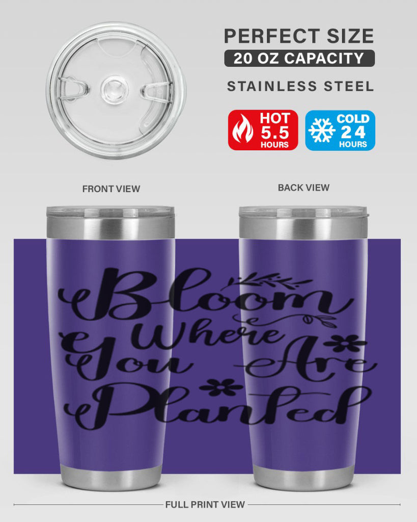 Bloom Where You Are Planted 75#- spring- Tumbler