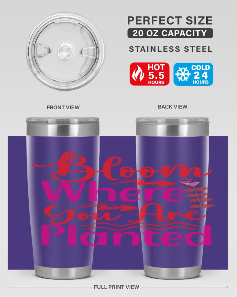 Bloom Where You Are Planted 76#- spring- Tumbler