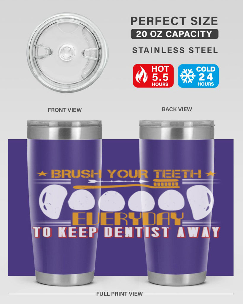Brush your teeth everyday Style 1#- dentist- tumbler