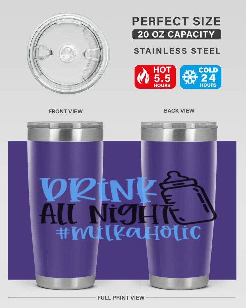 Drink All Night Milkaholic Style 99#- baby- tumbler