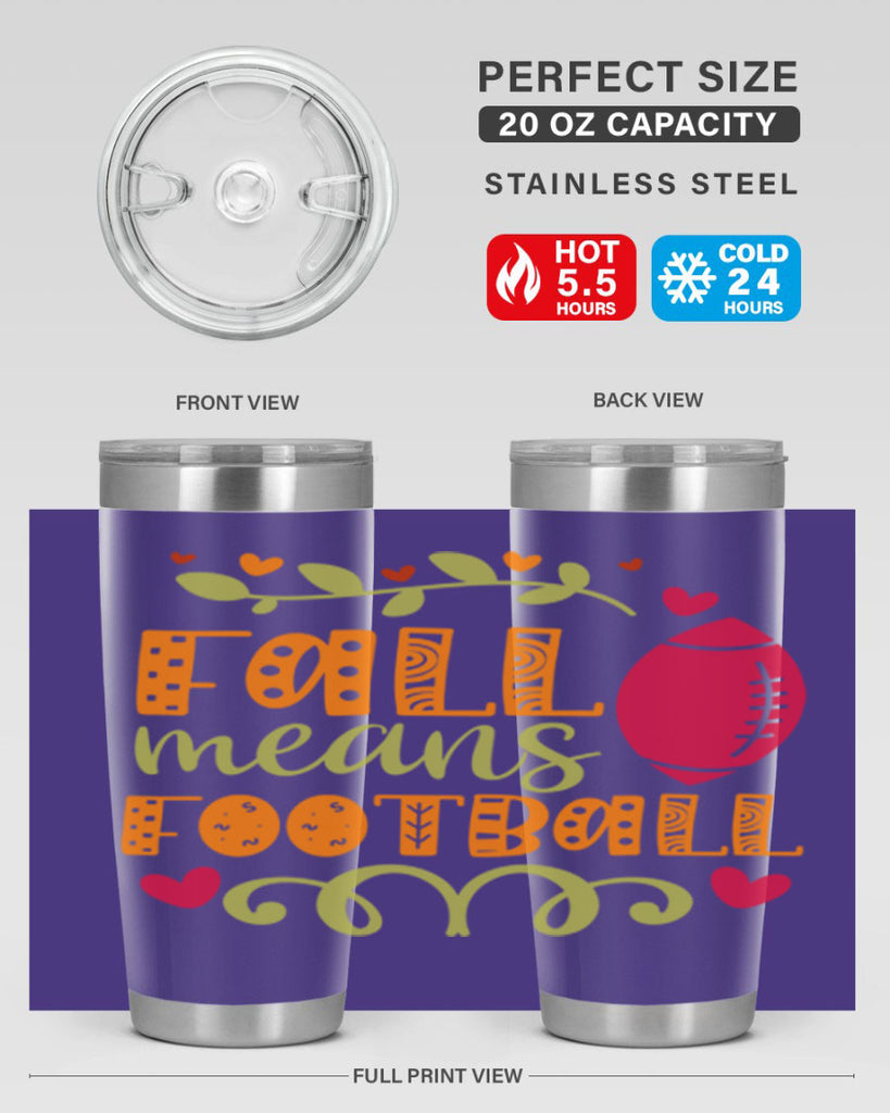 Fall Means Football 123#- fall- Tumbler