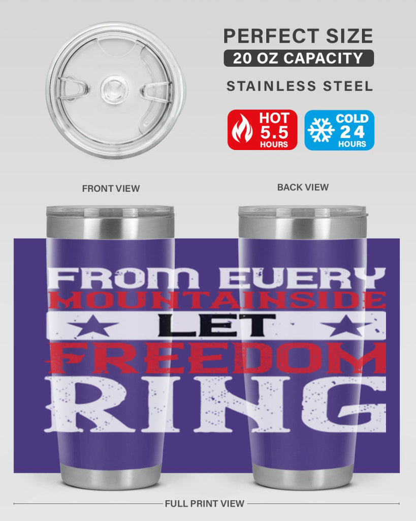 From every mountainside Let Freedom ring Style 92#- Fourt Of July- Tumbler