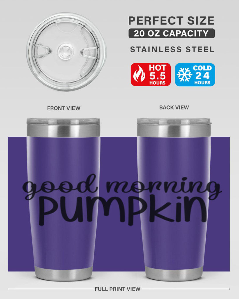 Good Morning Pumpkin 209#- fall- Tumbler