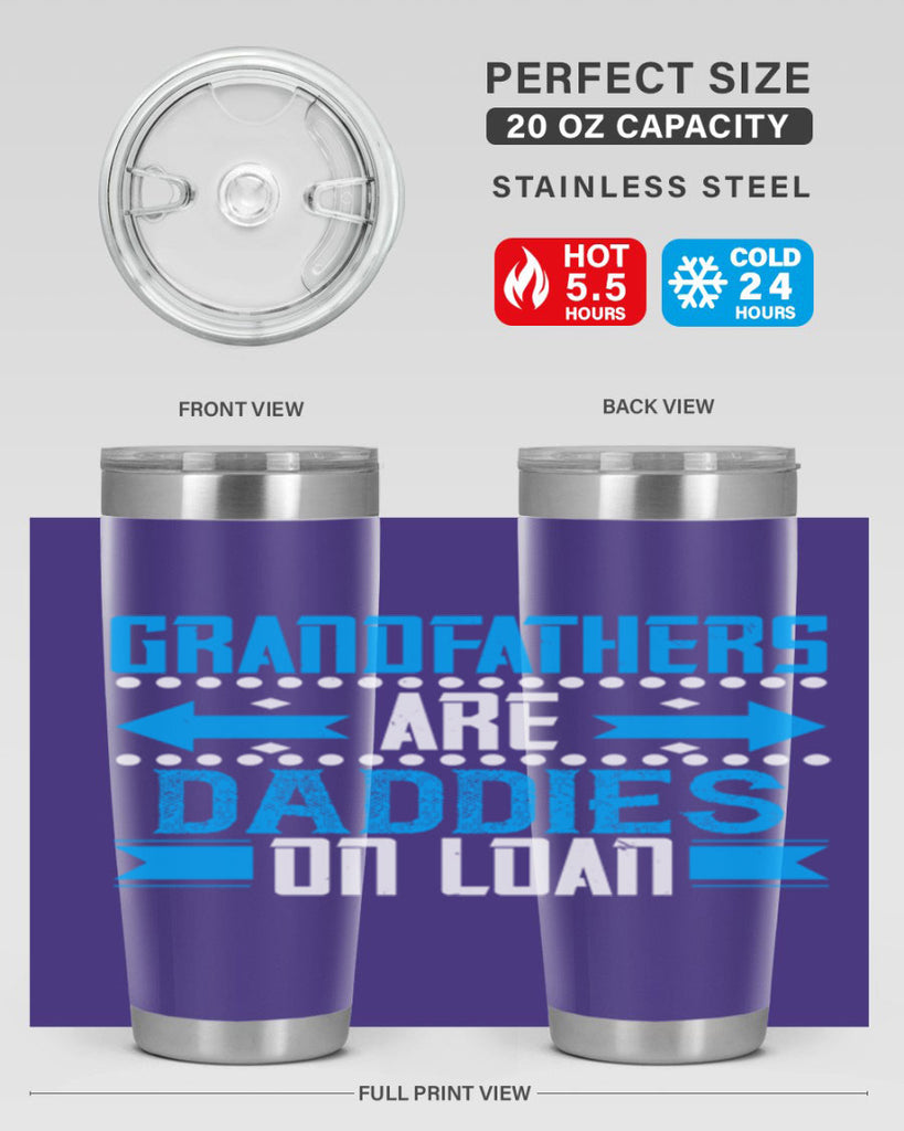 Grandfathers are daddies on loan 55#- grandpa - papa- Tumbler