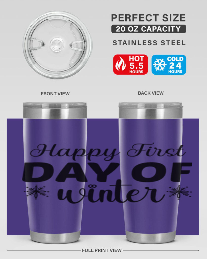 Happy First Day of Winter 118#- winter- Tumbler