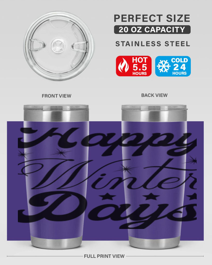 Happy Winter Days 138#- winter- Tumbler