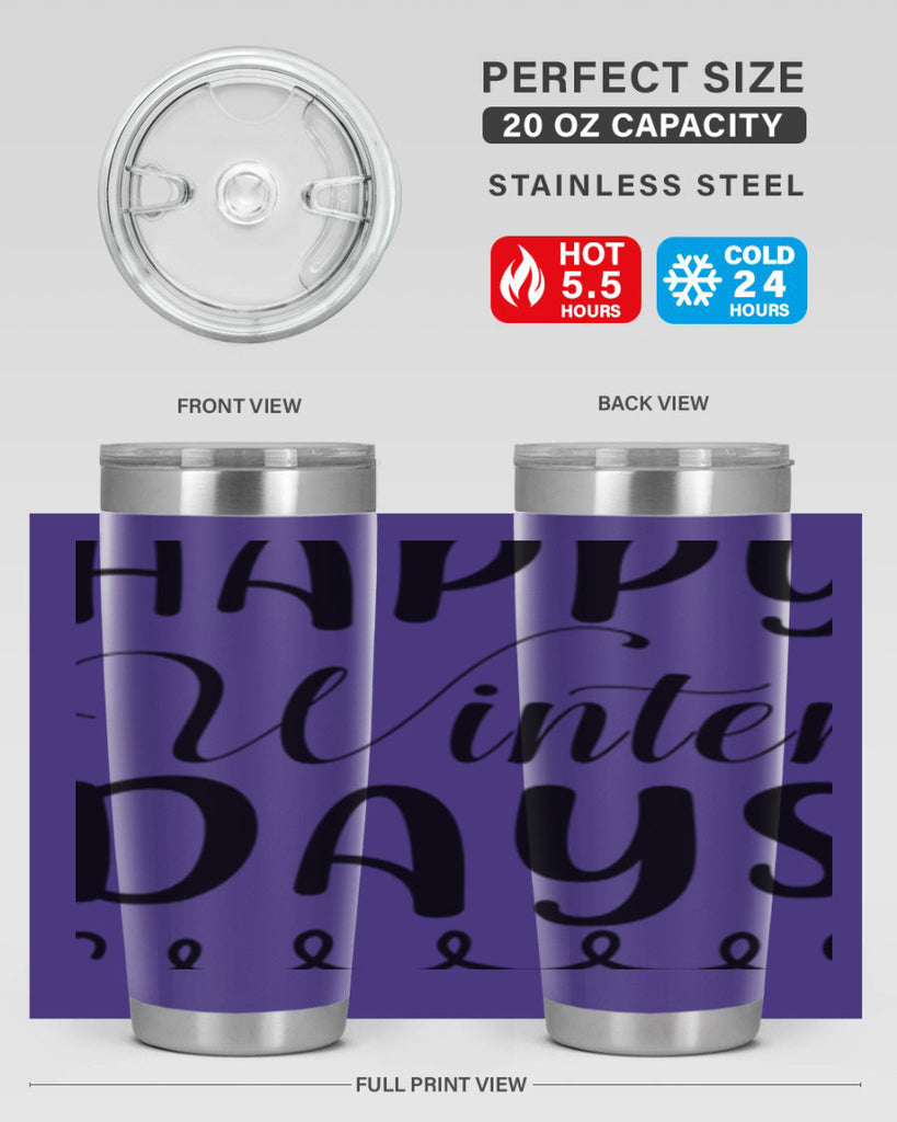 Happy Winter Days 139#- winter- Tumbler