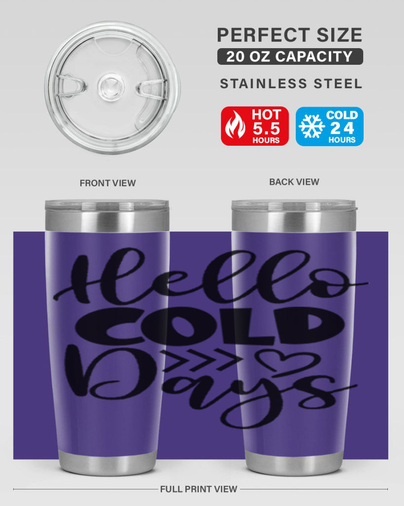 Hello Cold Days 149#- winter- Tumbler