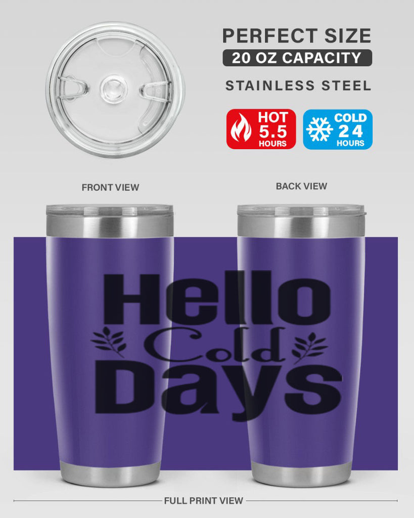 Hello Cold Days 152#- winter- Tumbler