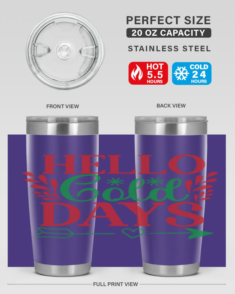 Hello Cold Days 153#- winter- Tumbler