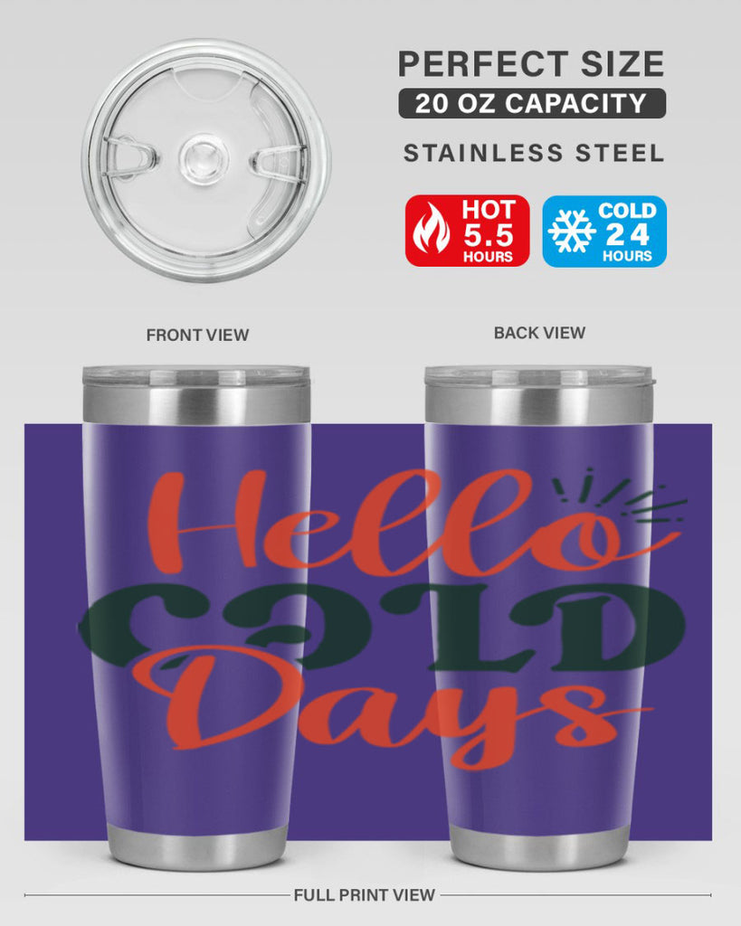 Hello Cold Days 154#- winter- Tumbler