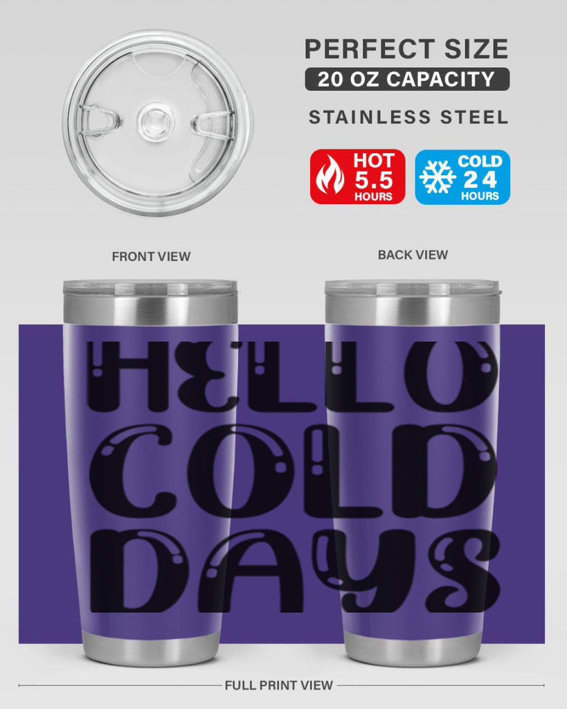Hello Cold Days 175#- winter- Tumbler