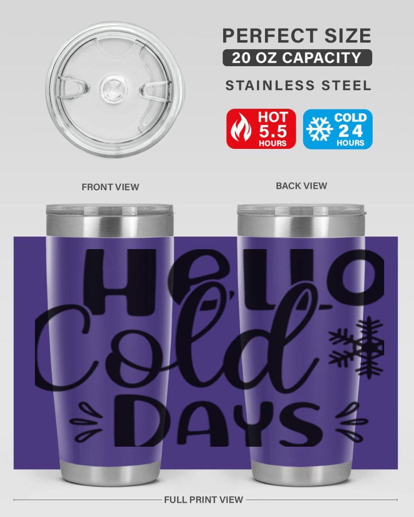 Hello Cold Days155#- winter- Tumbler
