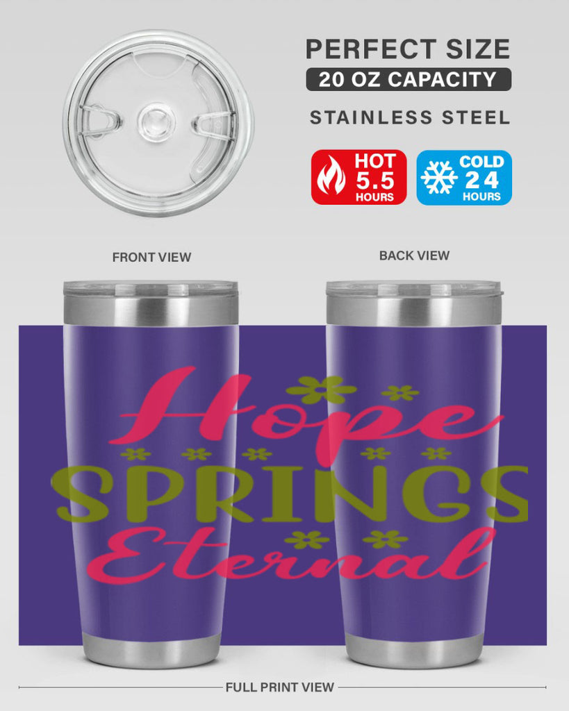 Hope Springs Eternal 257#- spring- Tumbler
