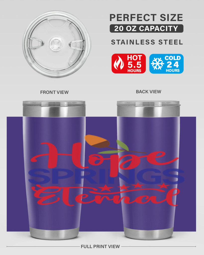 Hope Springs Eternal 258#- spring- Tumbler