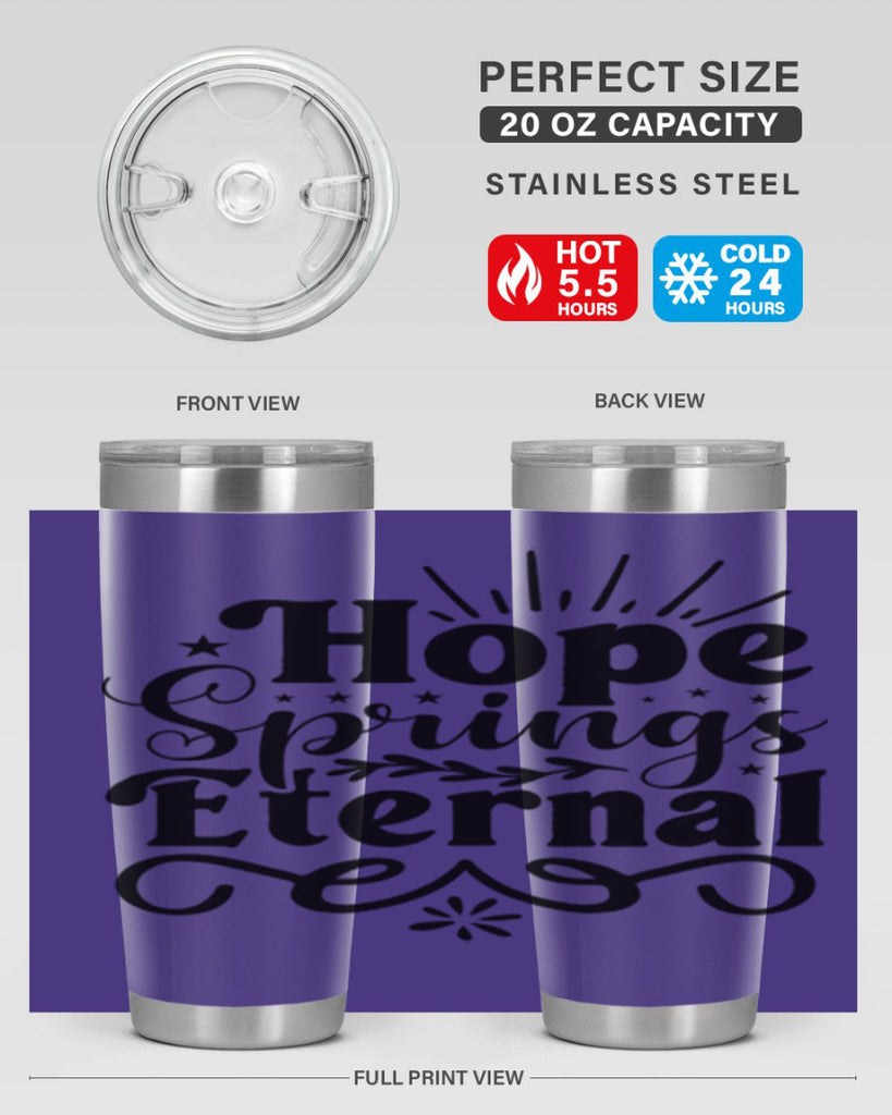 Hope Springs Eternal 260#- spring- Tumbler