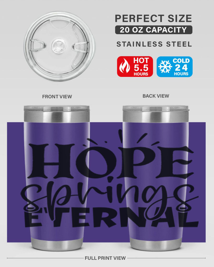 Hope springs eternal 4#- spring- Tumbler