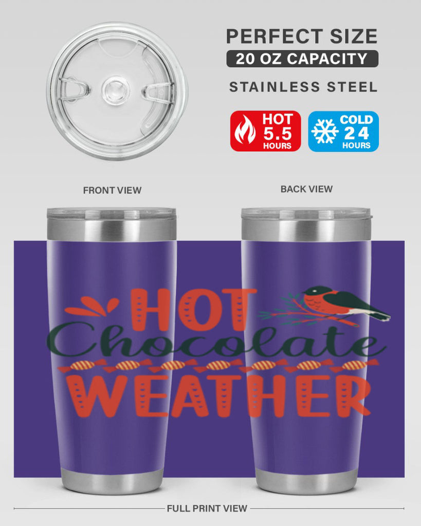 Hot Chocolate Weather 203#- winter- Tumbler