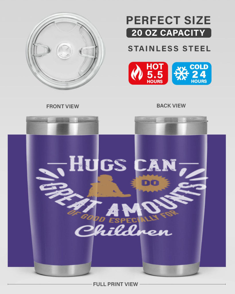 Hugs can do great amounts of good especially for children Style 37#- baby- Tumbler