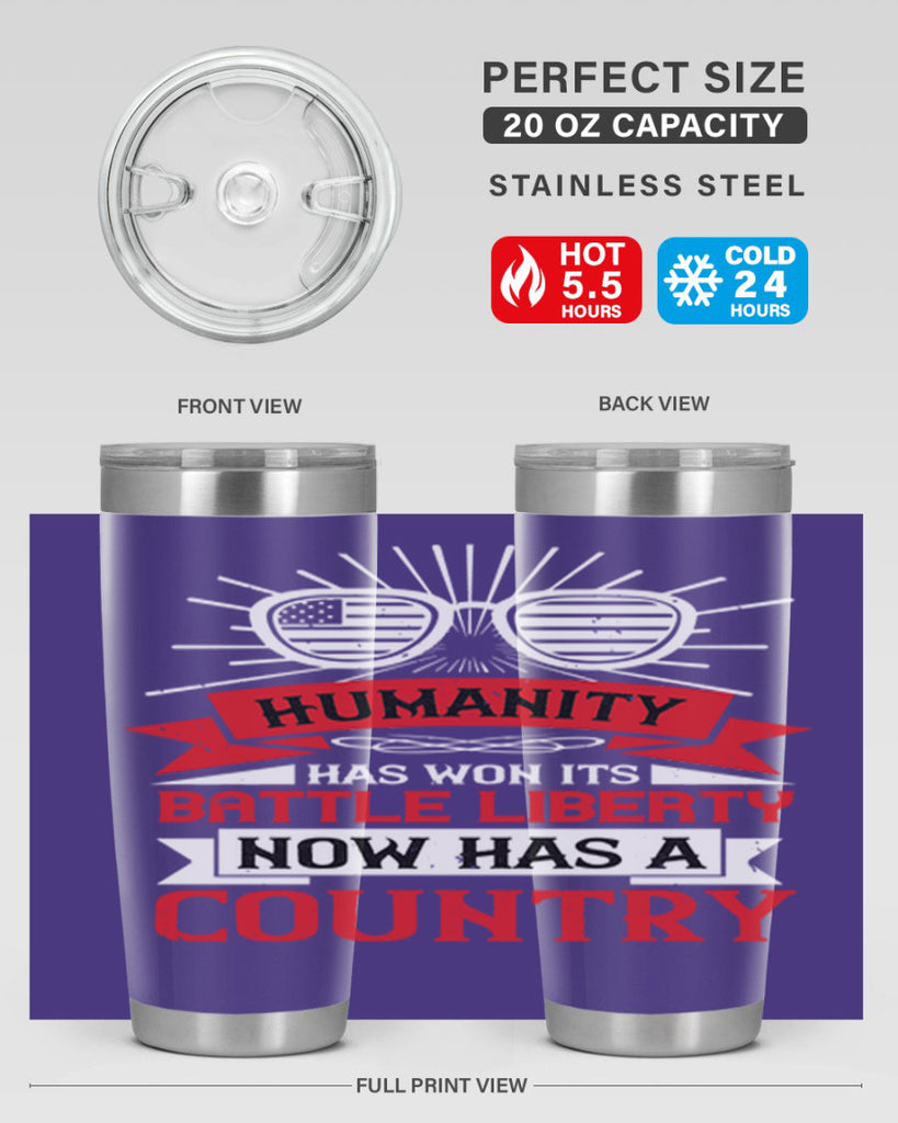 Humanity has won its battle Liberty now has a country Style 112#- Fourt Of July- Tumbler