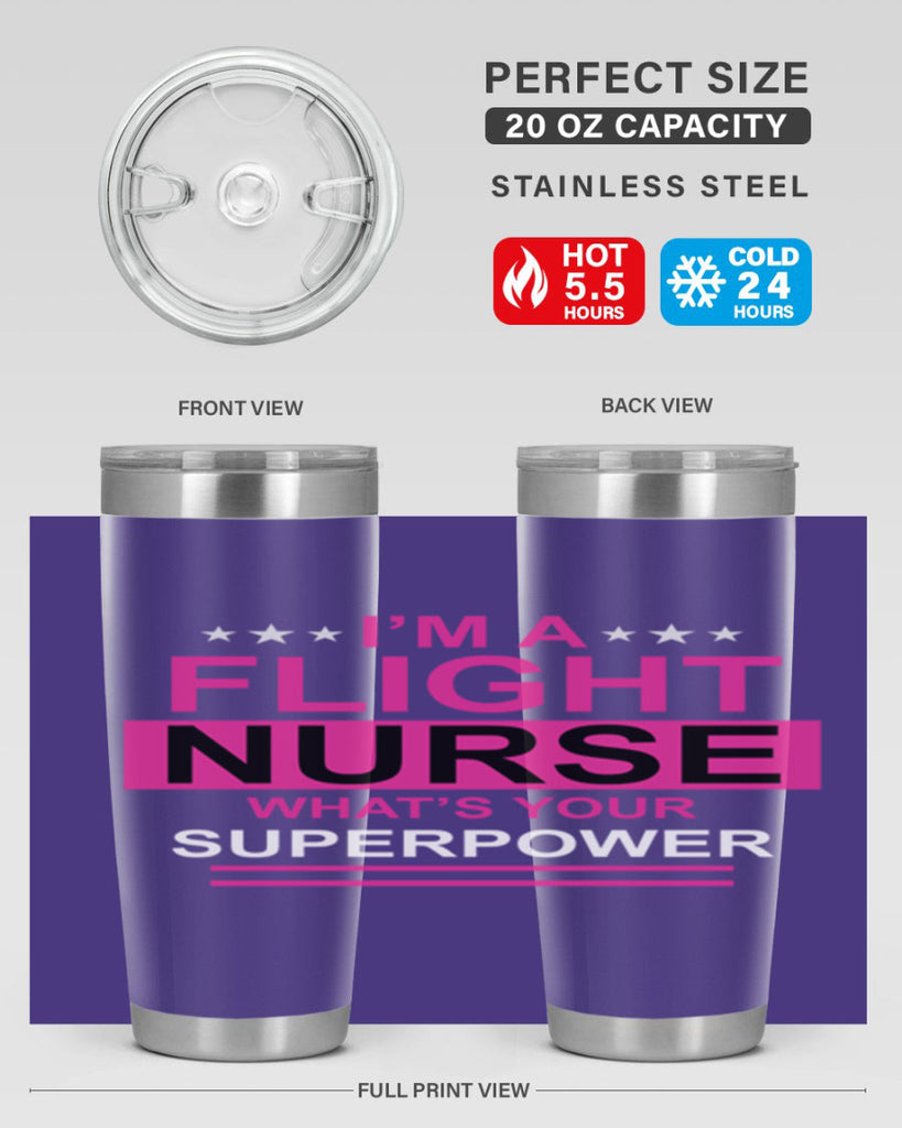 I am Flight Nurse Whats Style 328#- nurse- tumbler