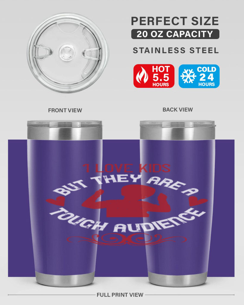 I love kids but they are a tough audience Style 36#- baby- Tumbler