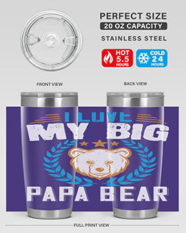 I love my big papa bear 16#- Bears- Tumbler