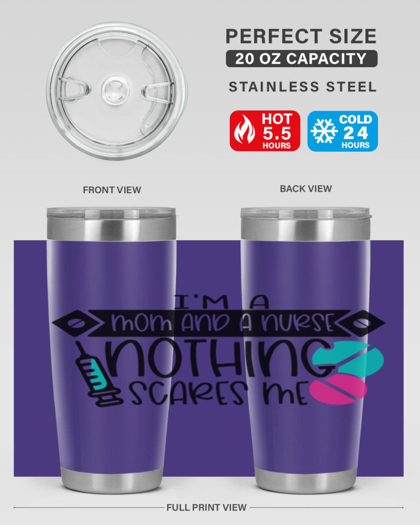 Im A Mom And A Nurse Nothing Scares Me Style Style 159#- nurse- tumbler