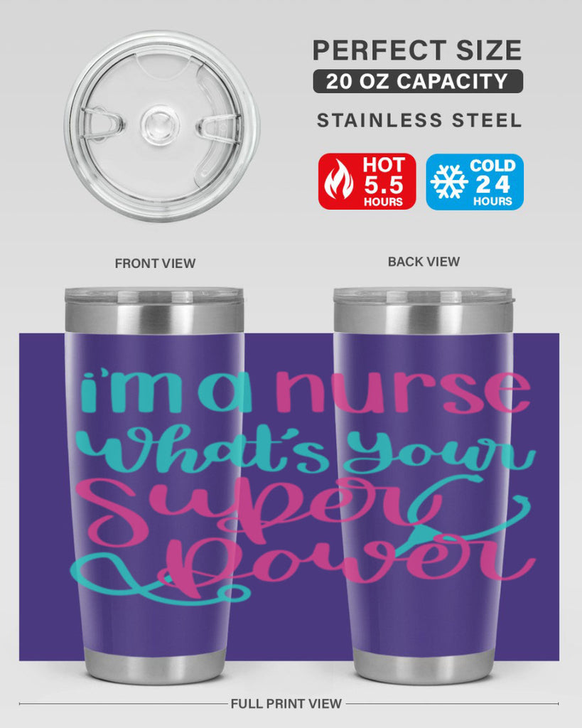 Im A Nurse Whats Your Superpower Style Style 157#- nurse- tumbler