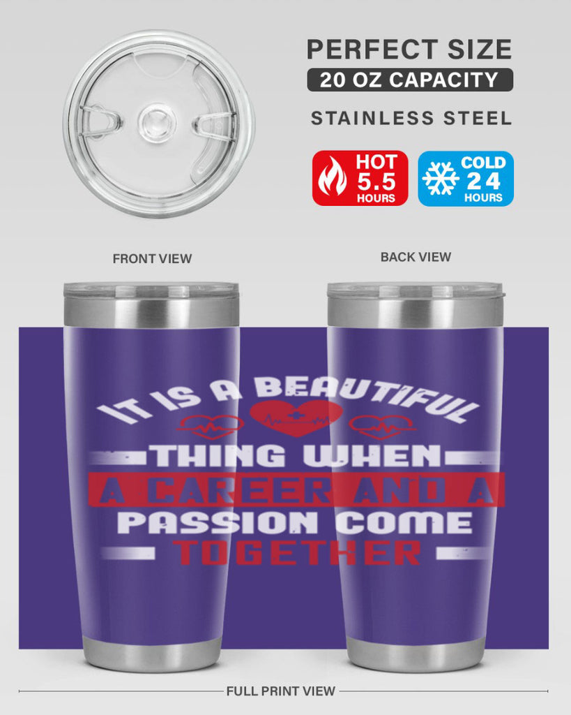 It is a beautiful thing when a career and a passion come together Style 307#- nurse- tumbler