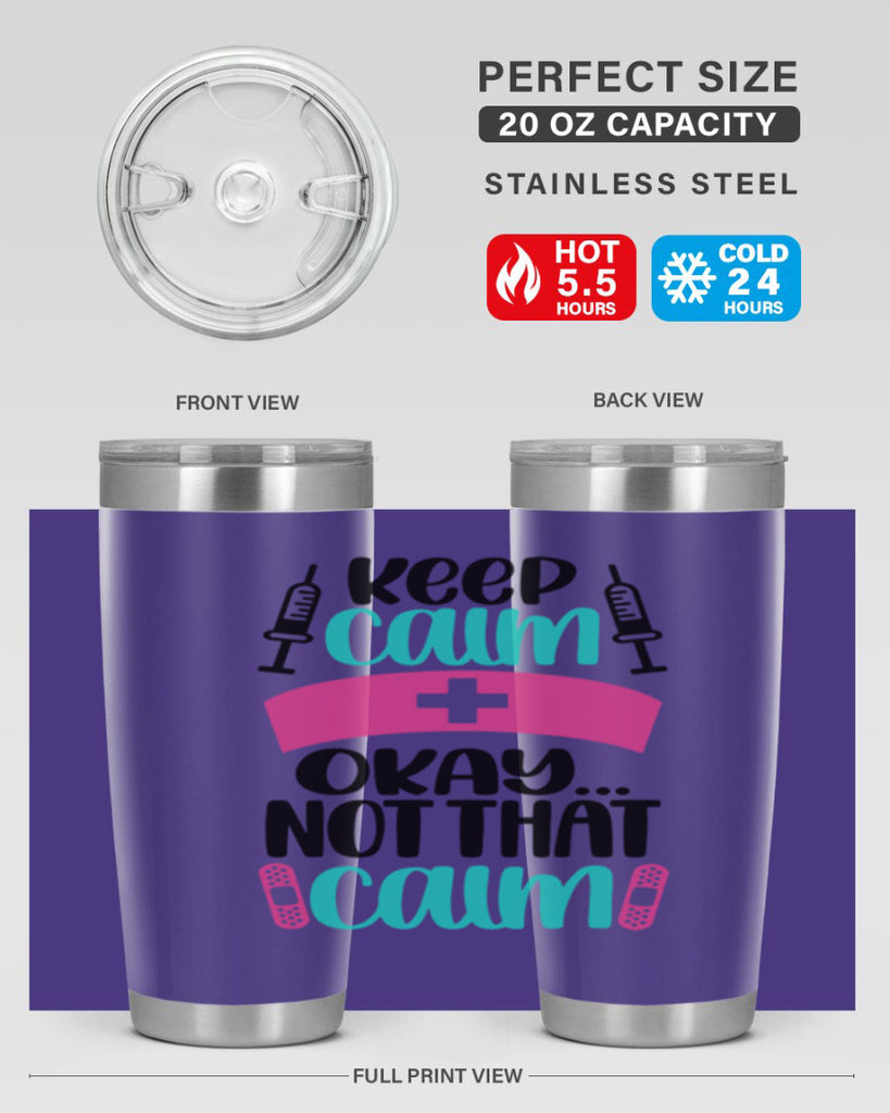 Keep Calm Okay Not Style Style 145#- nurse- tumbler
