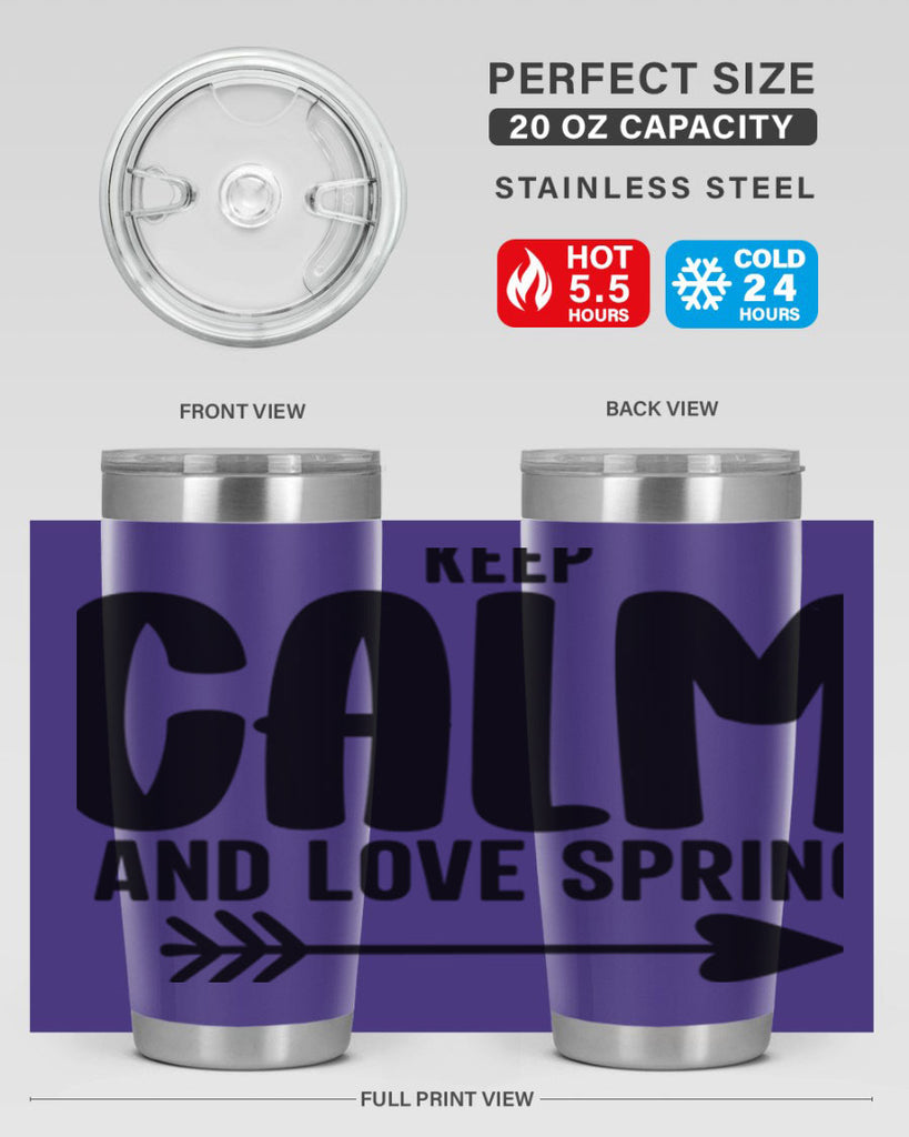 Keep Calm and Love Spring291#- spring- Tumbler