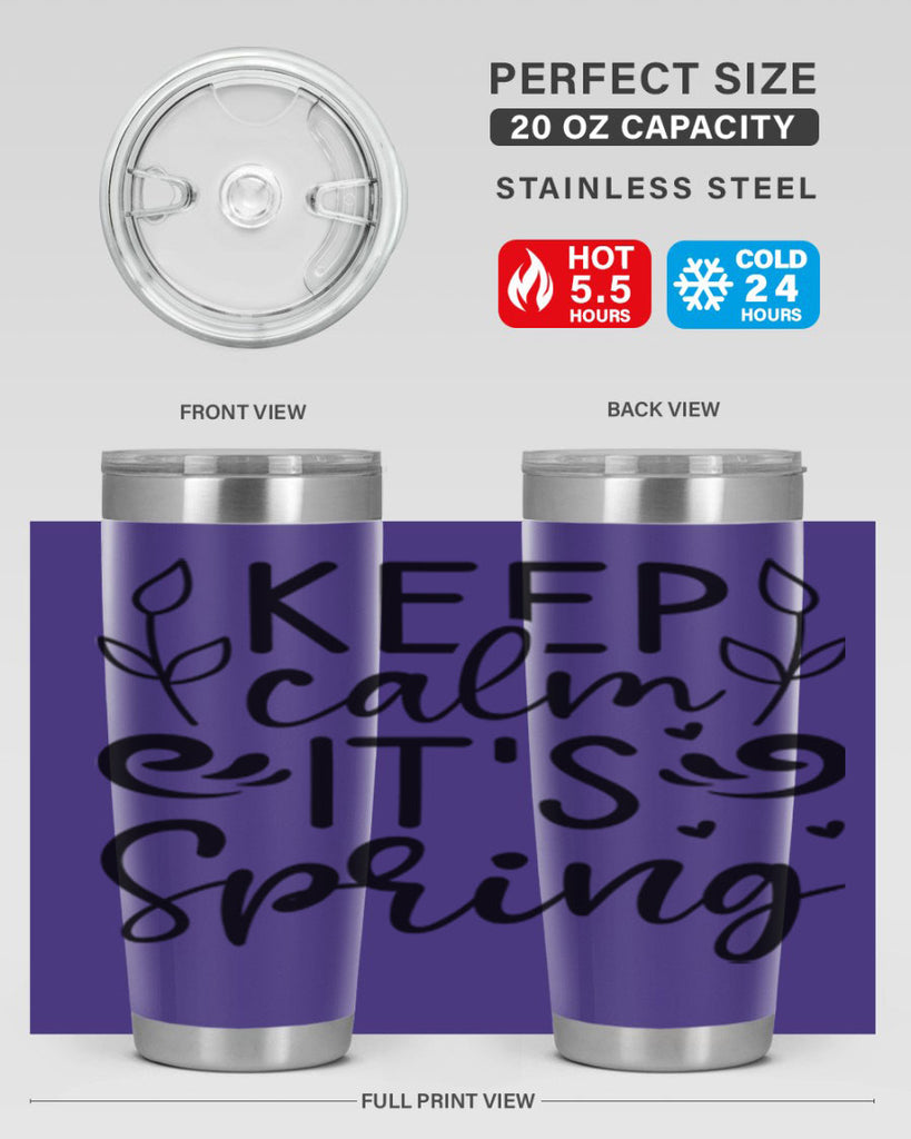 Keep calm its spring  293#- spring- Tumbler