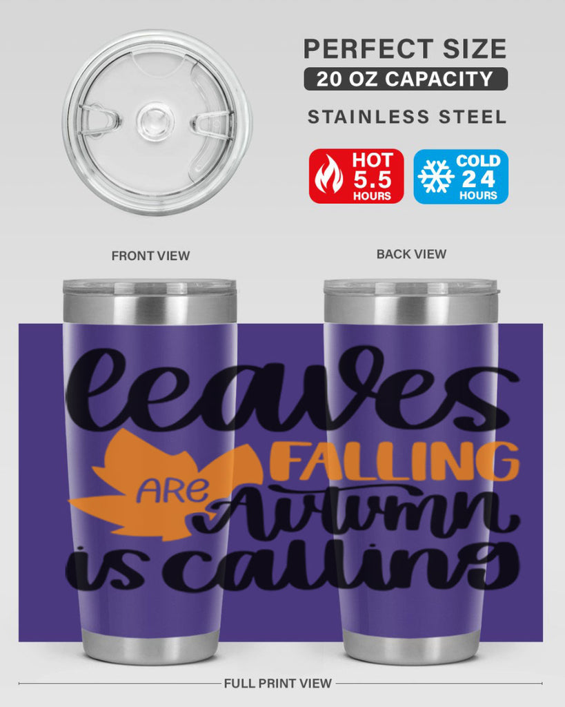 Leaves Are Falling Autumn Is Calling 502#- fall- Tumbler