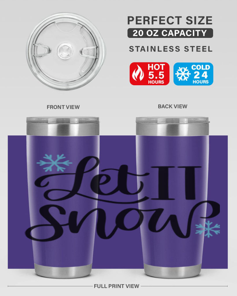 Let It Snow344#- winter- Tumbler