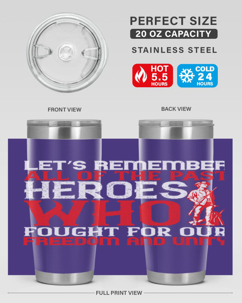 Let’s remember all of the past heroes who fought for our freedom and unity Style 127#- Fourt Of July- Tumbler