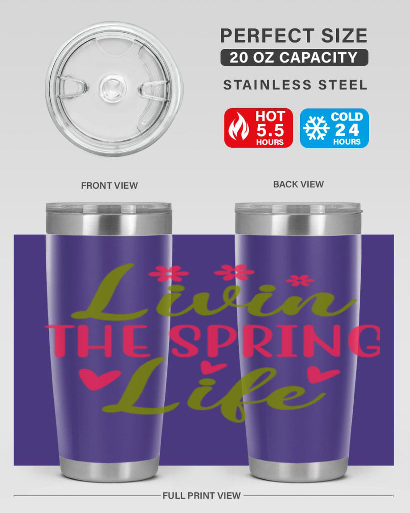 Livin The Spring Life 310#- spring- Tumbler