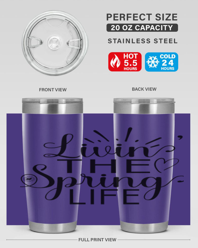 Livin The Spring Life315#- spring- Tumbler