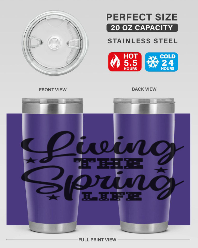 Living the Spring Life 321#- spring- Tumbler