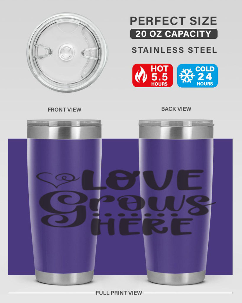 Love grows here 328#- spring- Tumbler