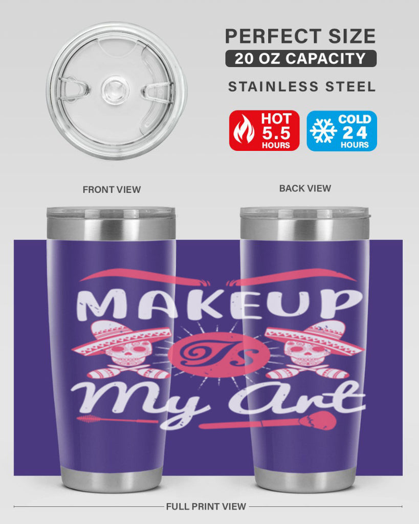 Makeup Is My Art Style 193#- make up- Tumbler