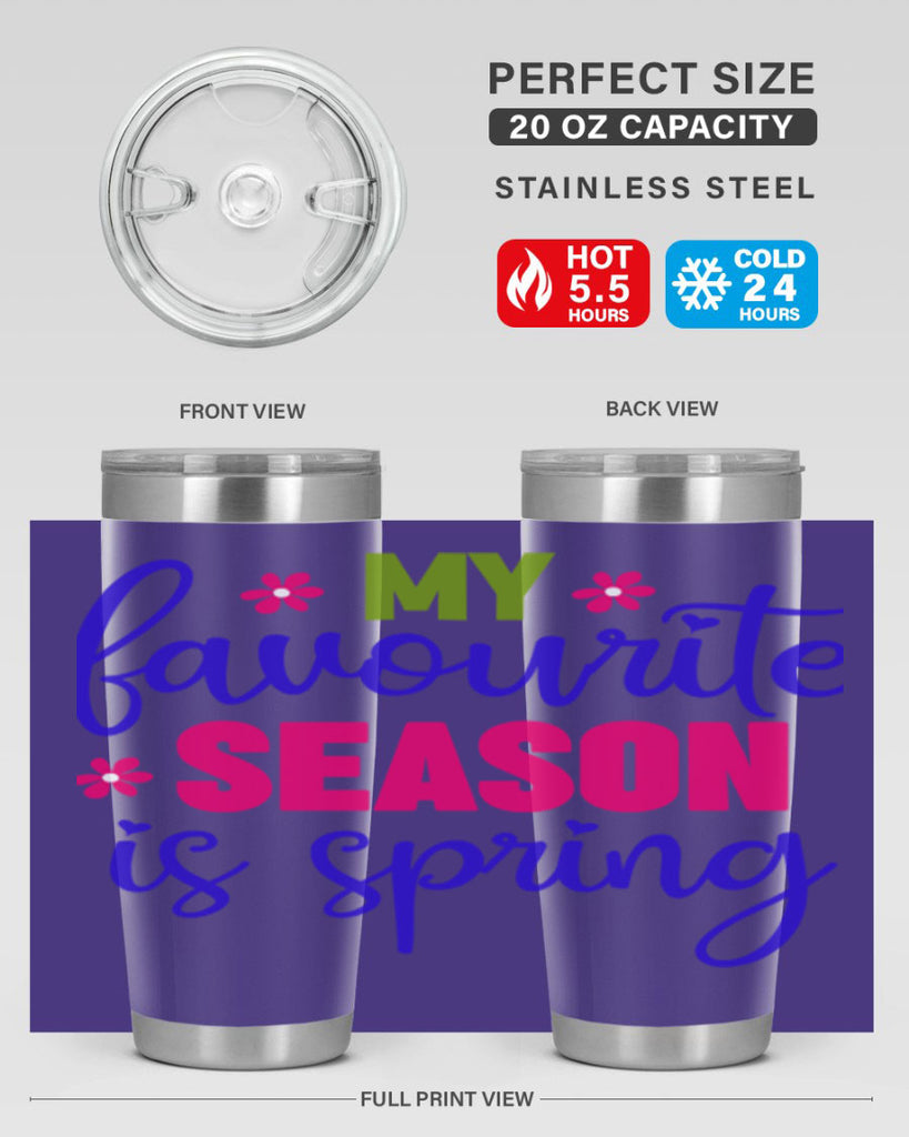 My Favourite Season is Spring 346#- spring- Tumbler
