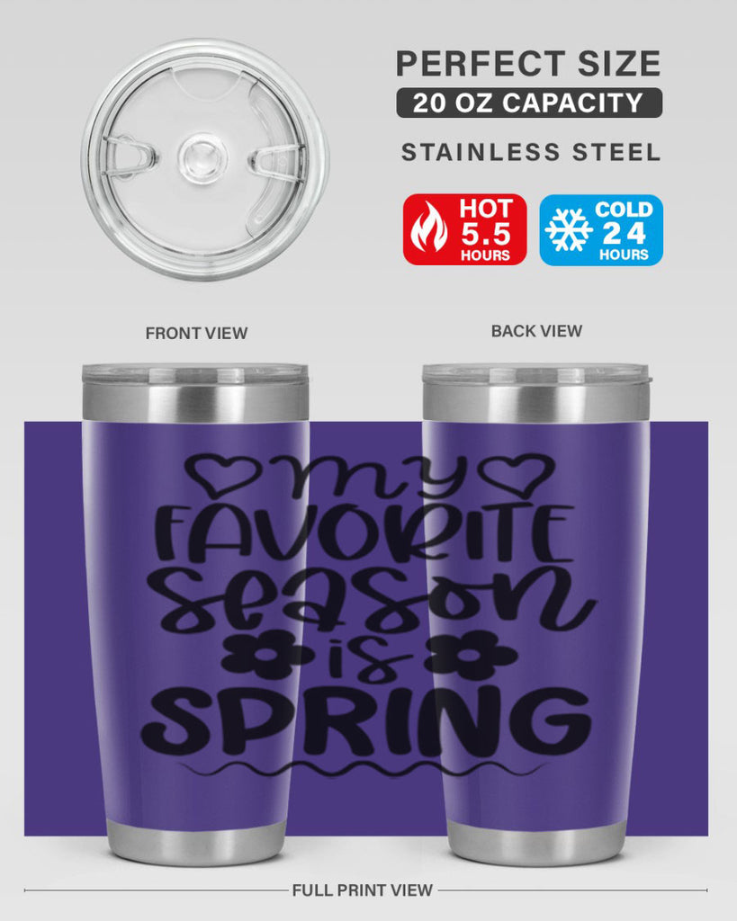 My favorite season is spring 349#- spring- Tumbler