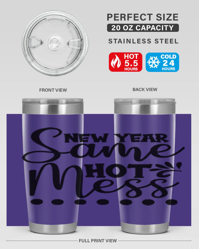 New Year Same Hot Mess 325#- winter- Tumbler