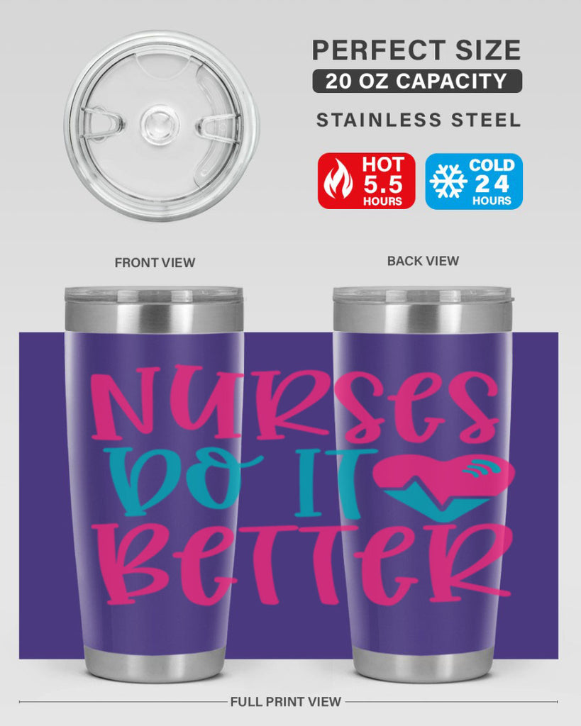 Nurses Do It Better Style 365#- nurse- tumbler