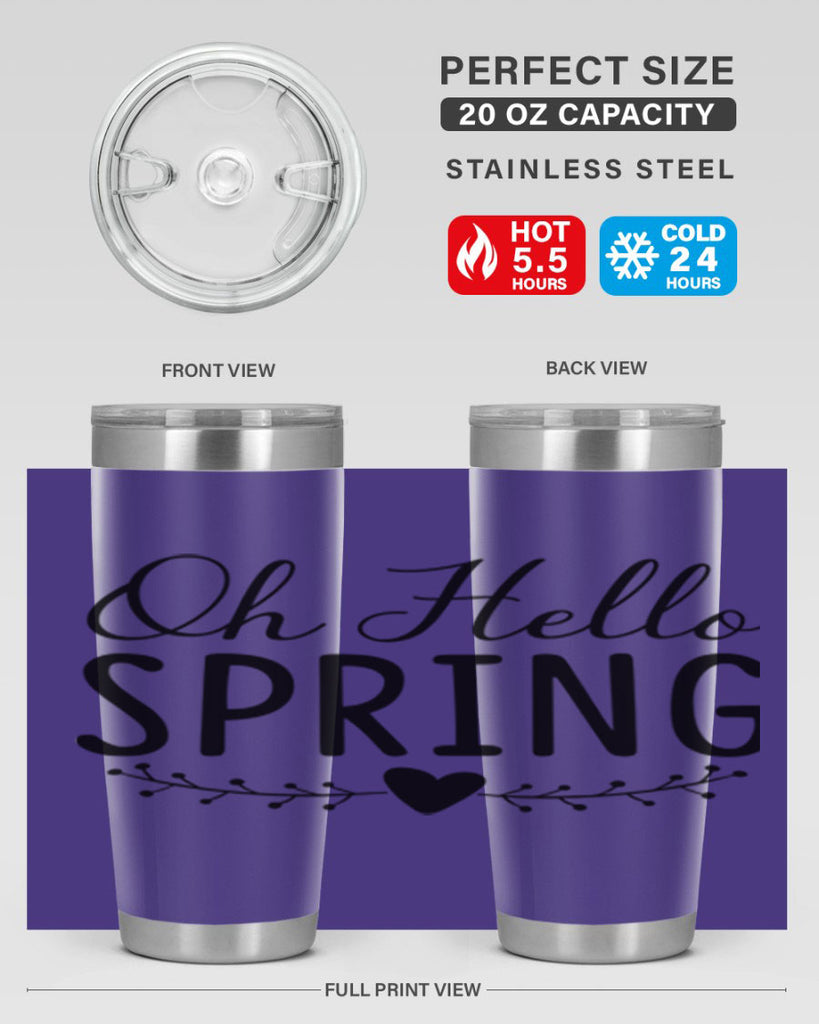 Oh Hello Spring 363#- spring- Tumbler