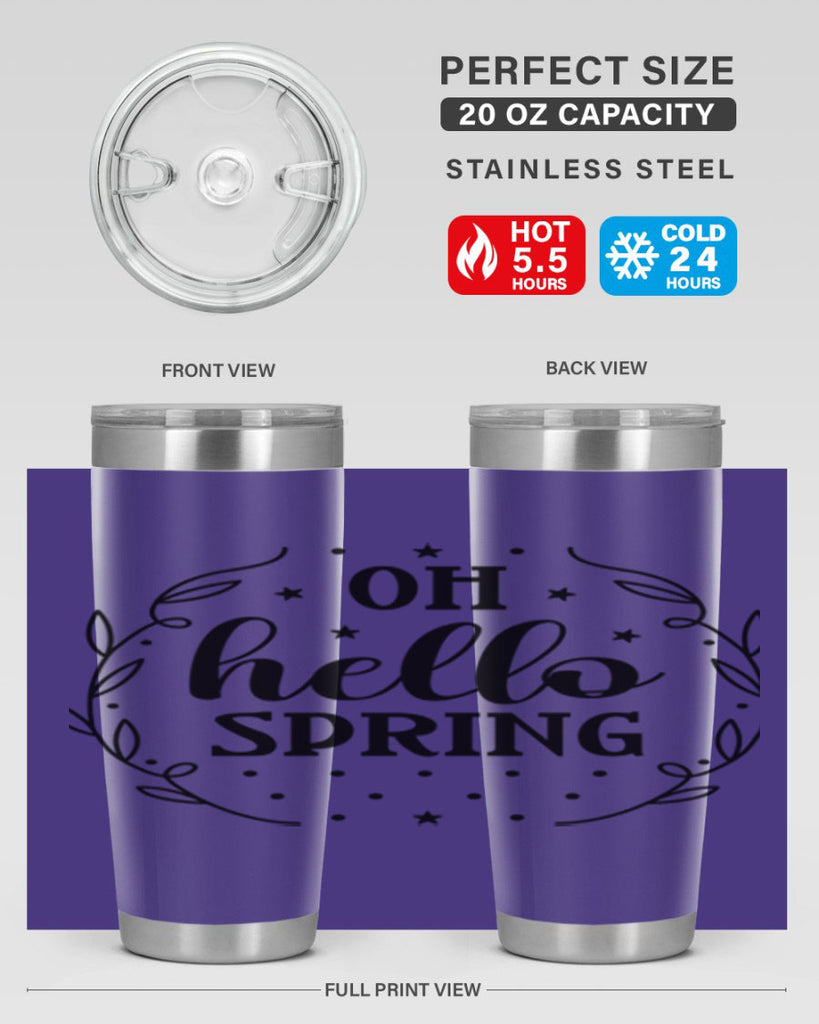 Oh hello spring  381#- spring- Tumbler