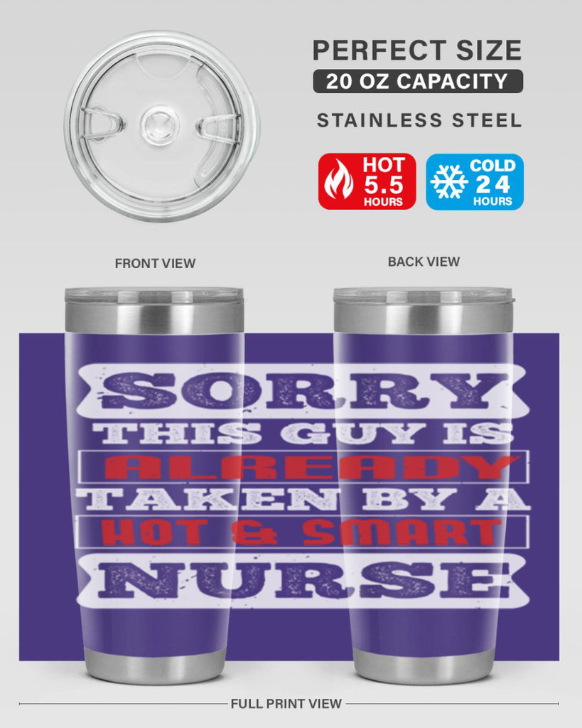 SORRY THIS GUY IS ALREADY TAKEN BY A HOT SMART NURSE Style 246#- nurse- tumbler