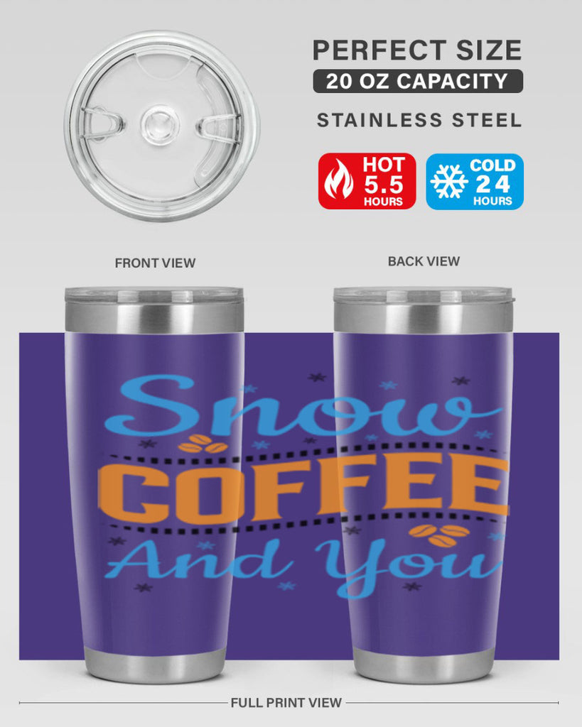 Snow Coffee and You 369#- winter- Tumbler