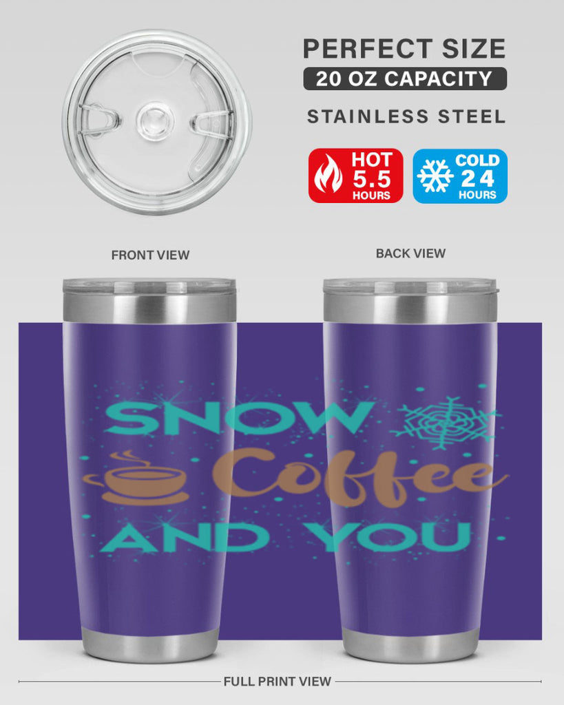 Snow Coffee and You Graphics 370#- winter- Tumbler
